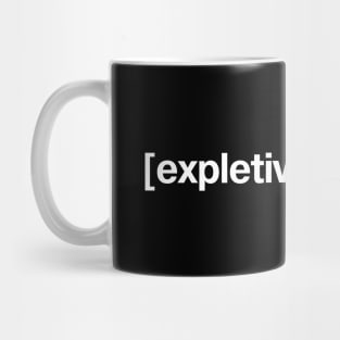 [expletive deleted] Mug